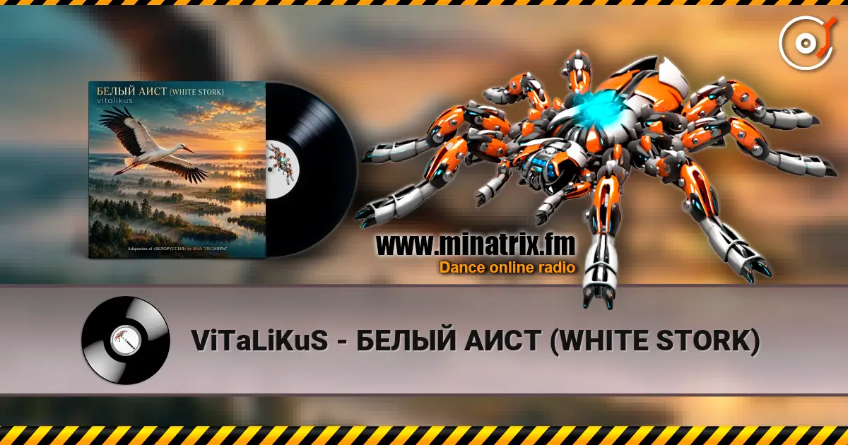 ViTaLiKuS - БЕЛЫЙ АИСТ (WHITE STORK) слушать онлайн в высоком качестве | Minatrix.FM