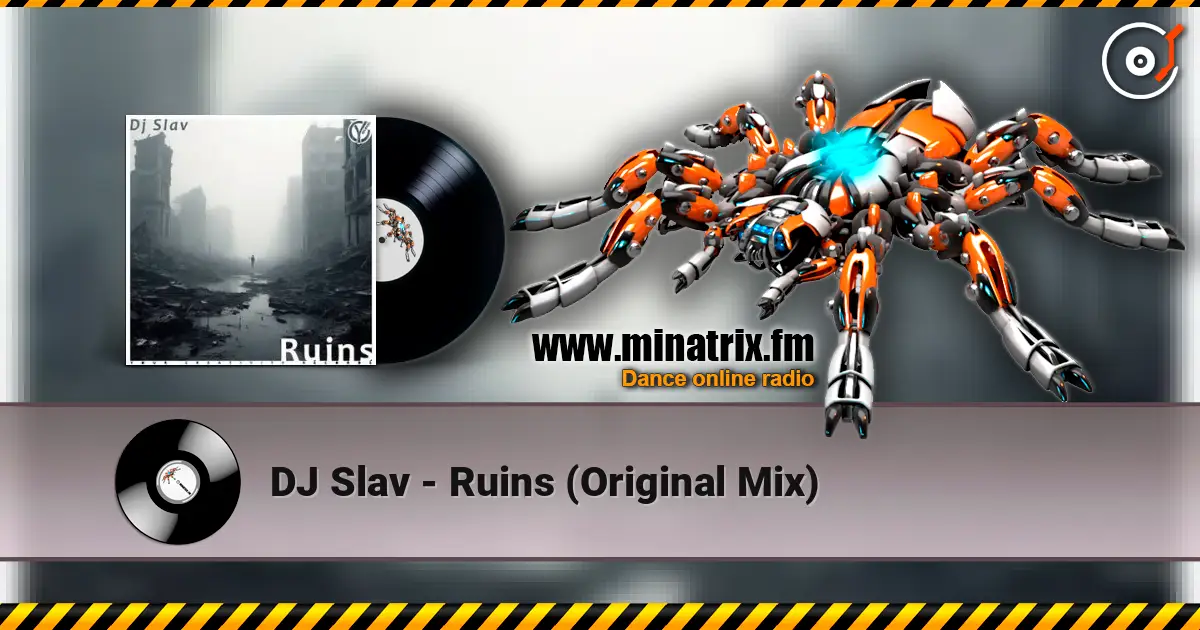 DJ Slav - Ruins (Original Mix) escuchar online en alta calidad | Minatrix.FM