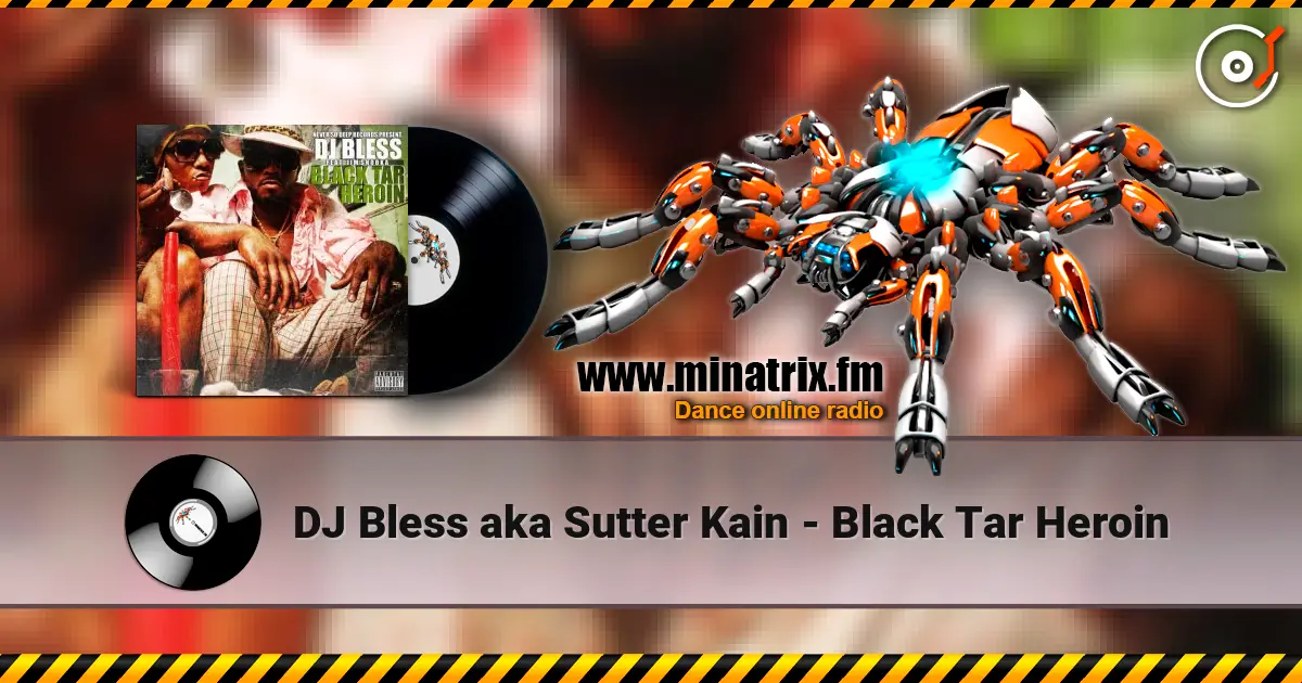 DJ Bless aka Sutter Kain - Black Tar Heroin слушать онлайн в высоком качестве | Minatrix.FM