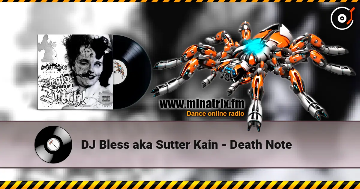DJ Bless aka Sutter Kain - Death Note слушать онлайн в высоком качестве | Minatrix.FM