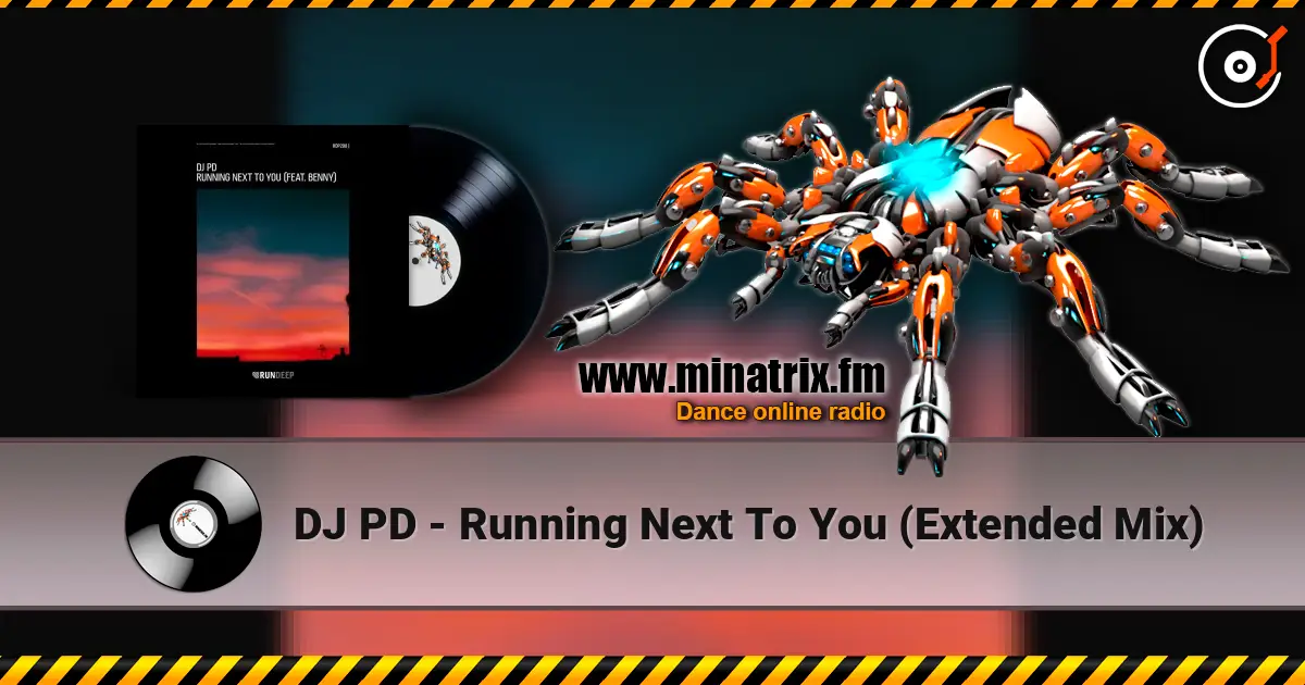 DJ PD - Running Next To You (Extended Mix) слушать онлайн в высоком качестве | Minatrix.FM