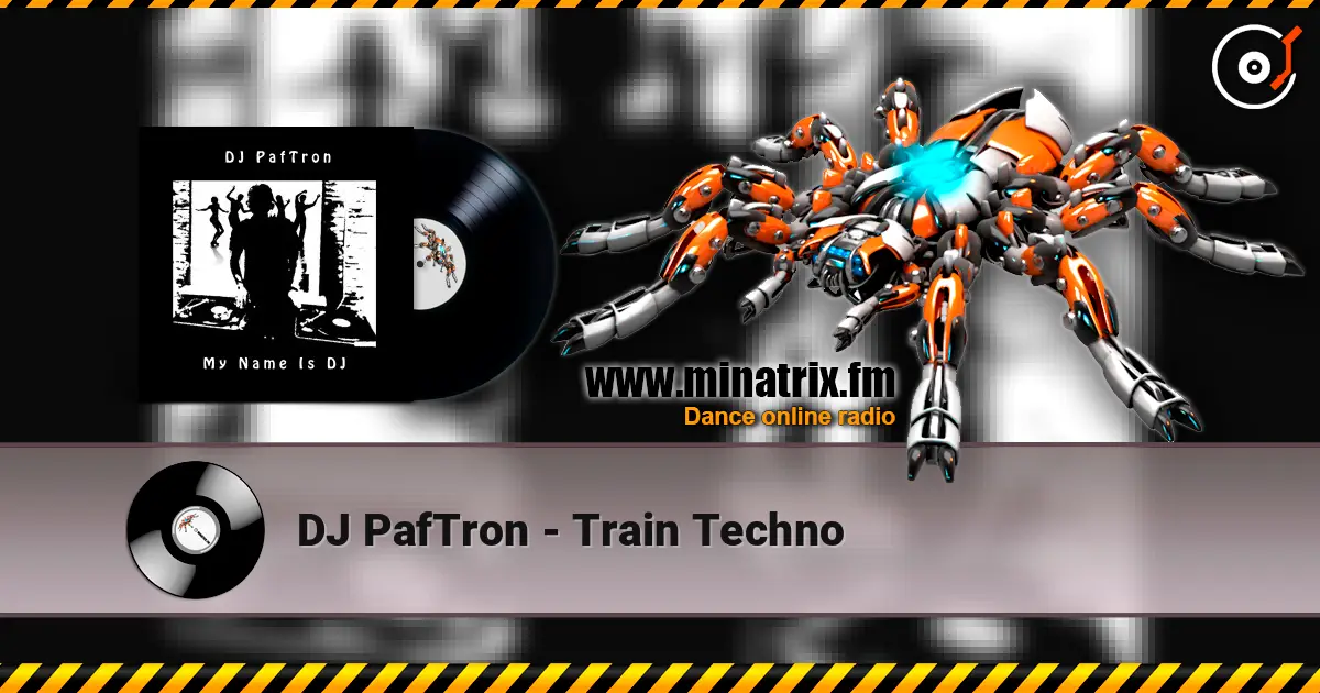 DJ PafTron - Train Techno слушать онлайн в высоком качестве | Minatrix.FM