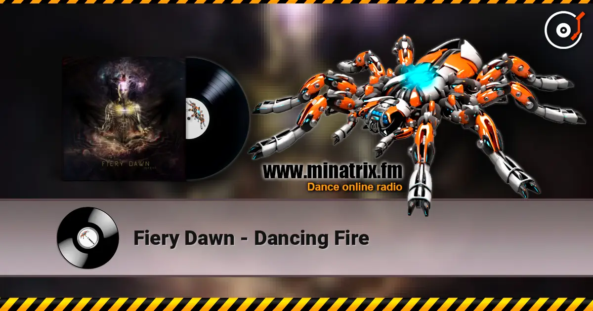 Fiery Dawn - Dancing Fire écouter en ligne en haute qualité | Minatrix.FM