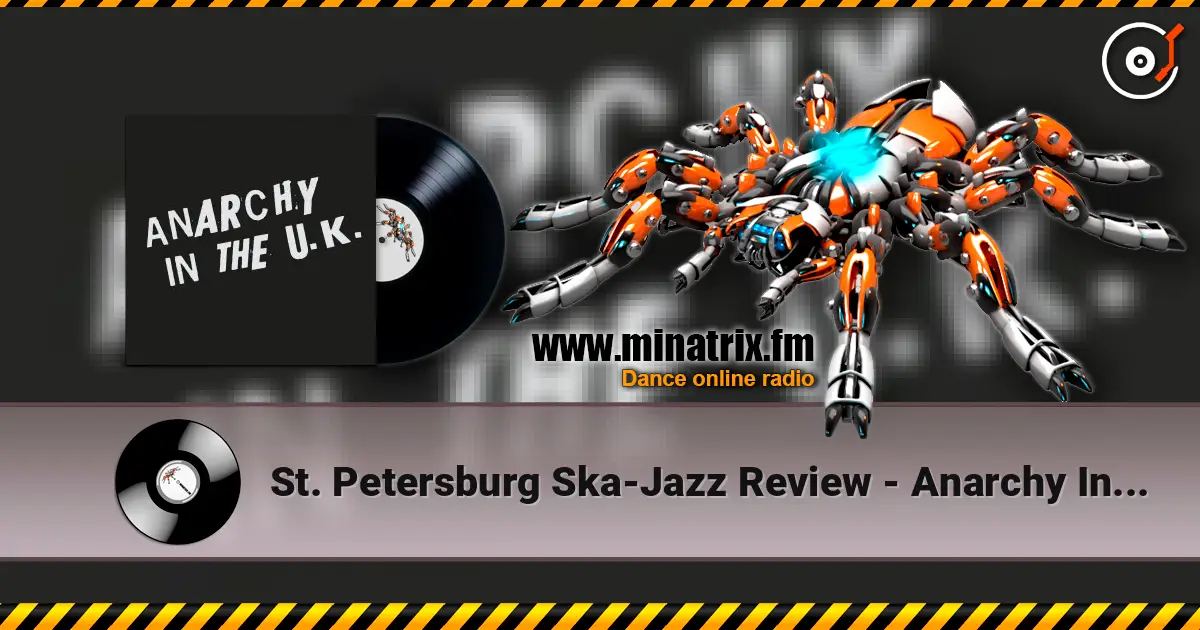 St. Petersburg Ska-Jazz Review - Anarchy In The U.K. escuchar online en alta calidad | Minatrix.FM