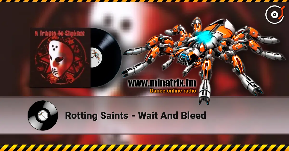 Rotting Saints - Wait And Bleed слушать онлайн в высоком качестве | Minatrix.FM