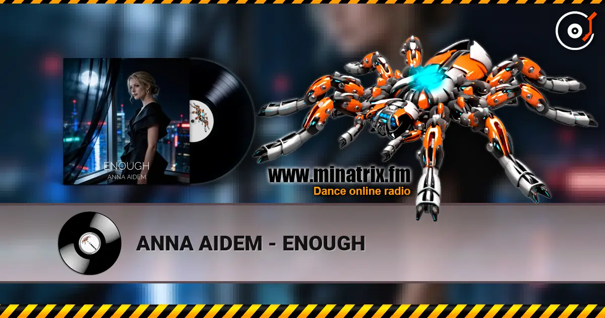 ANNA AIDEM - ENOUGH слушать онлайн в высоком качестве | Minatrix.FM