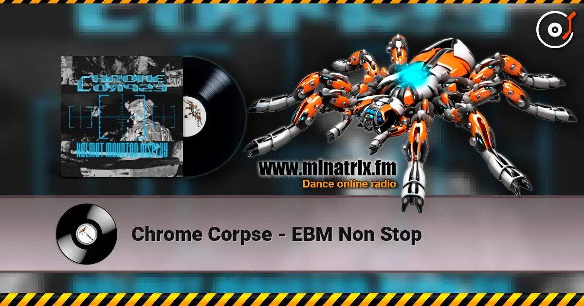 Chrome Corpse - EBM Non Stop слушать онлайн в высоком качестве | Minatrix.FM