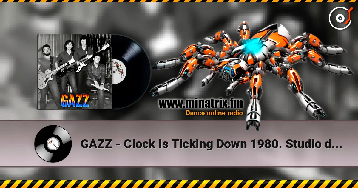 GAZZ - Clock Is Ticking Down 1980. Studio demo. Restored & remastered 2026 écouter en ligne en haute qualité | Minatrix.FM