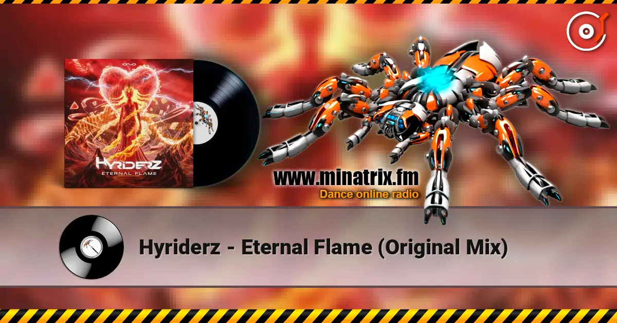 Hyriderz - Eternal Flame (Original Mix) слушать онлайн в высоком качестве | Minatrix.FM