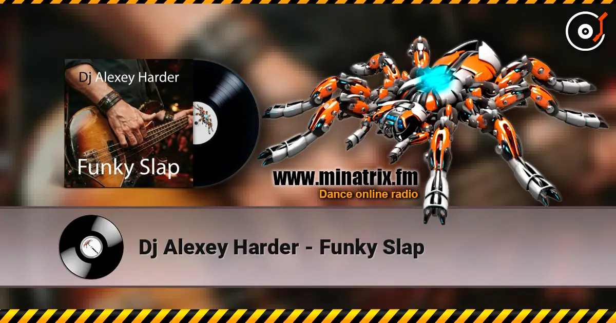 Dj Alexey Harder - Funky Slap escuchar online en alta calidad | Minatrix.FM