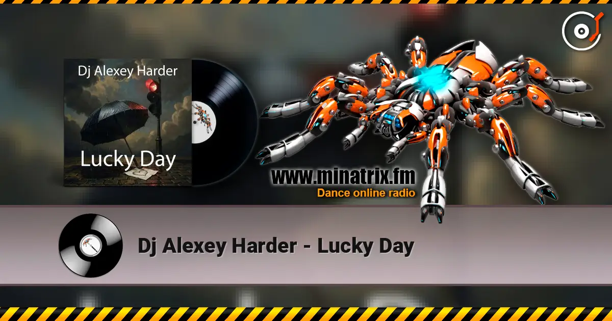 Dj Alexey Harder - Lucky Day écouter en ligne en haute qualité | Minatrix.FM