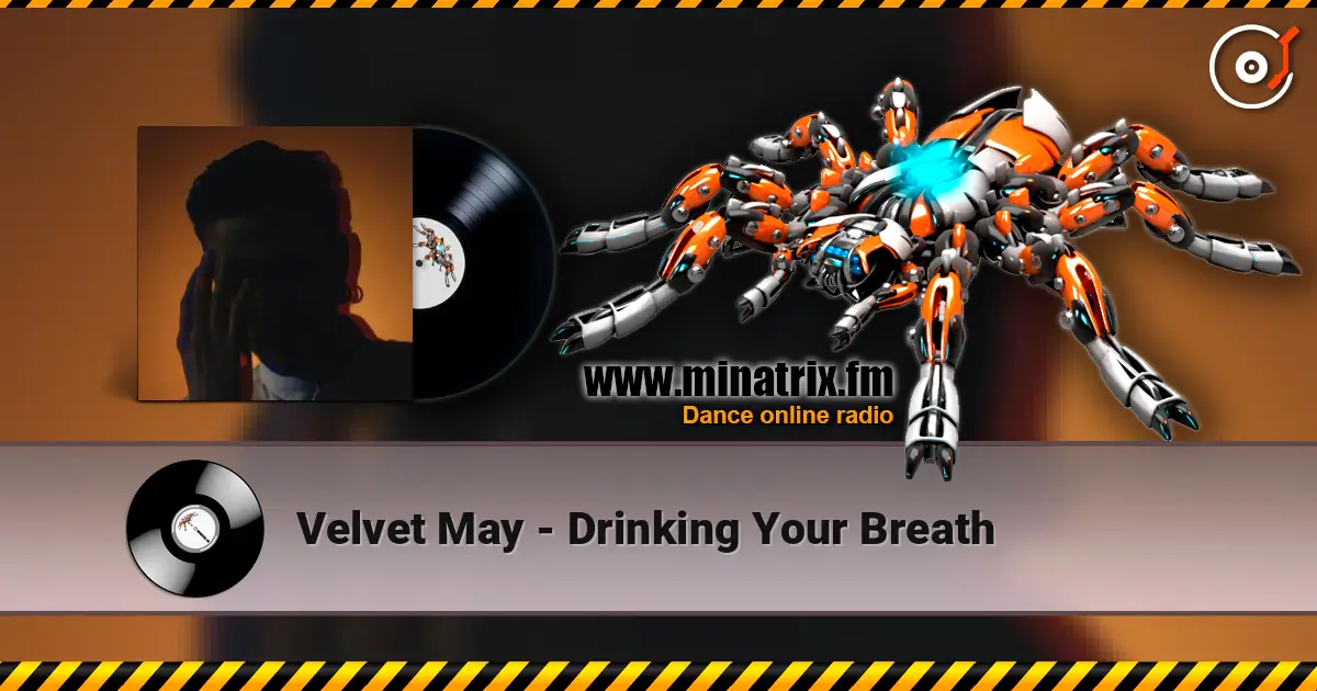 Velvet May - Drinking Your Breath слушать онлайн в высоком качестве | Minatrix.FM