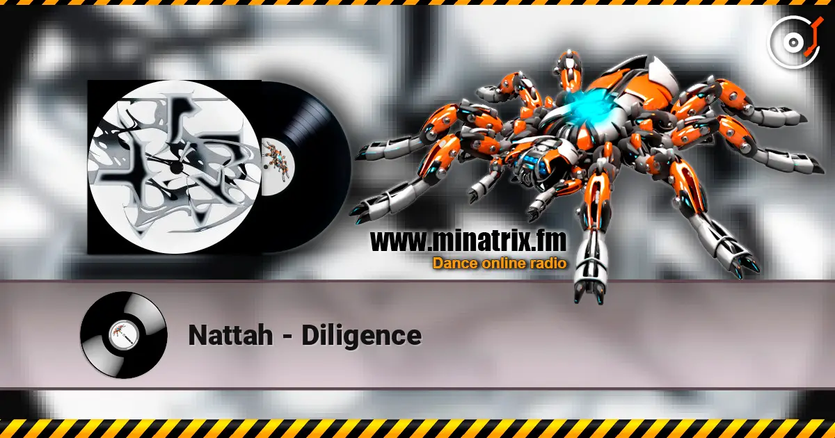 Nattah - Diligence слушать онлайн в высоком качестве | Minatrix.FM