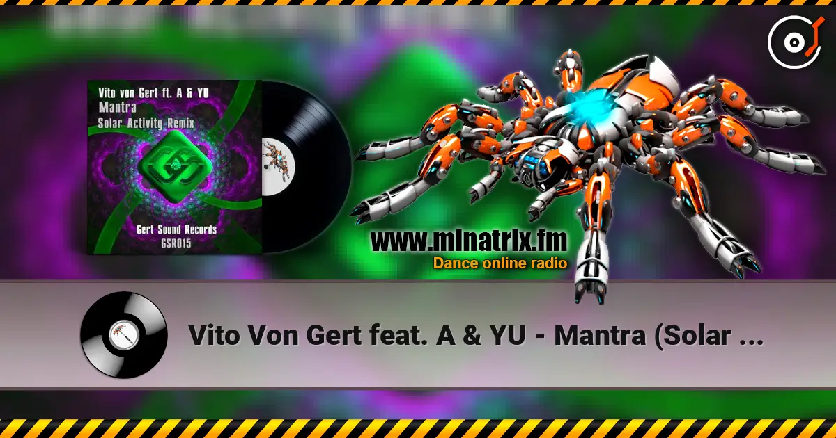 Vito Von Gert feat. A & YU - Mantra (Solar Activity Remix) слушать онлайн в высоком качестве | Minatrix.FM