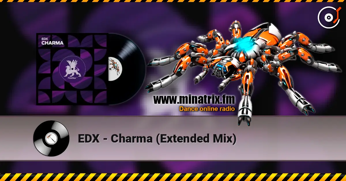 EDX - Charma (Extended Mix) слушать онлайн в высоком качестве | Minatrix.FM