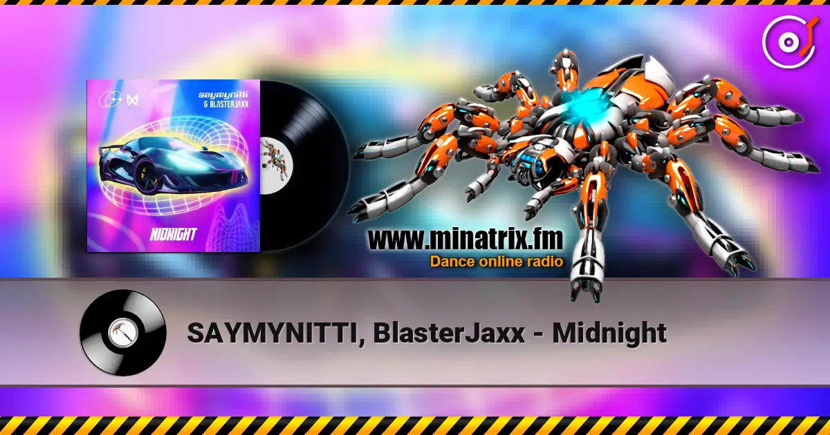 SAYMYNITTI, BlasterJaxx - Midnight слушать онлайн в высоком качестве | Minatrix.FM