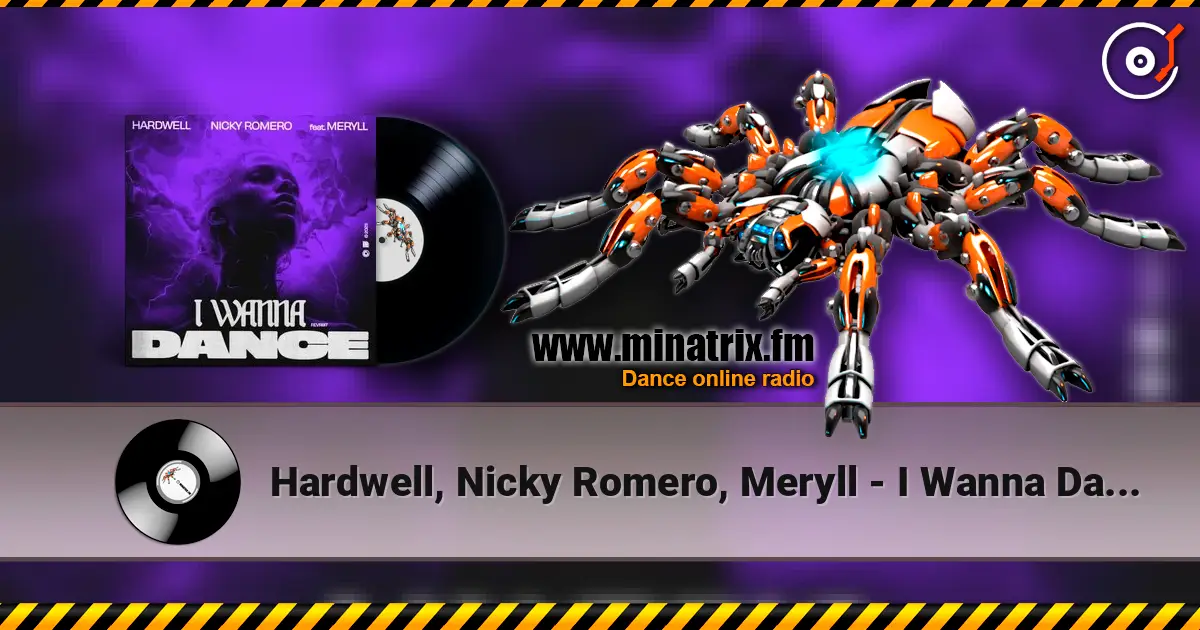 Hardwell, Nicky Romero, Meryll - I Wanna Dance слушать онлайн в высоком качестве | Minatrix.FM
