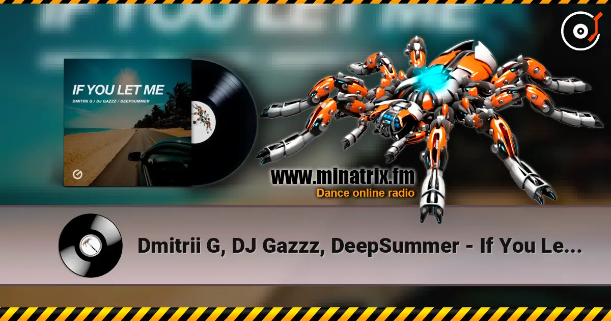 Dmitrii G, DJ Gazzz, DeepSummer - If You Let Me écouter en ligne en haute qualité | Minatrix.FM