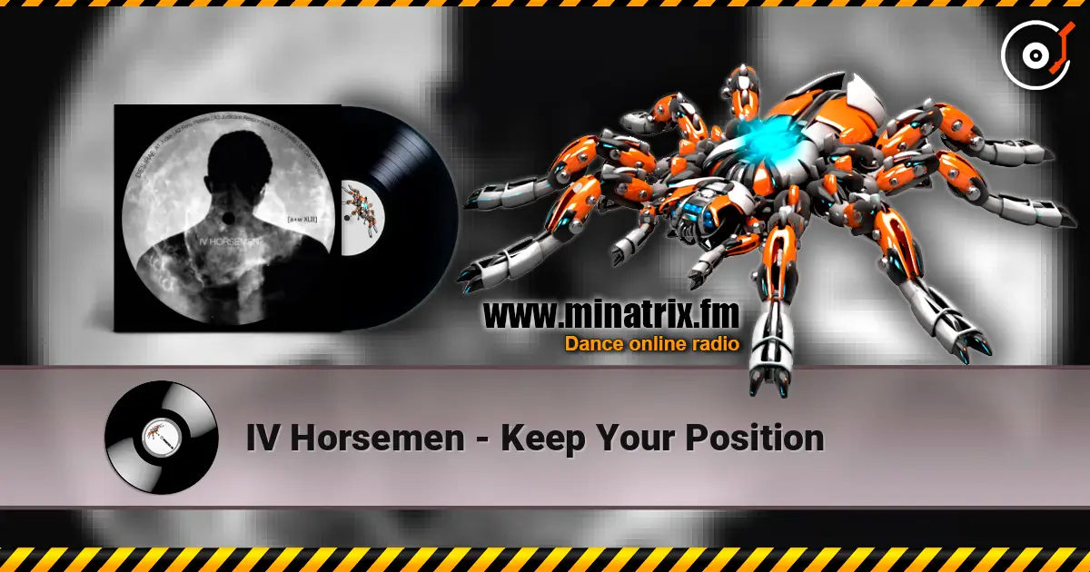 IV Horsemen - Keep Your Position слушать онлайн в высоком качестве | Minatrix.FM