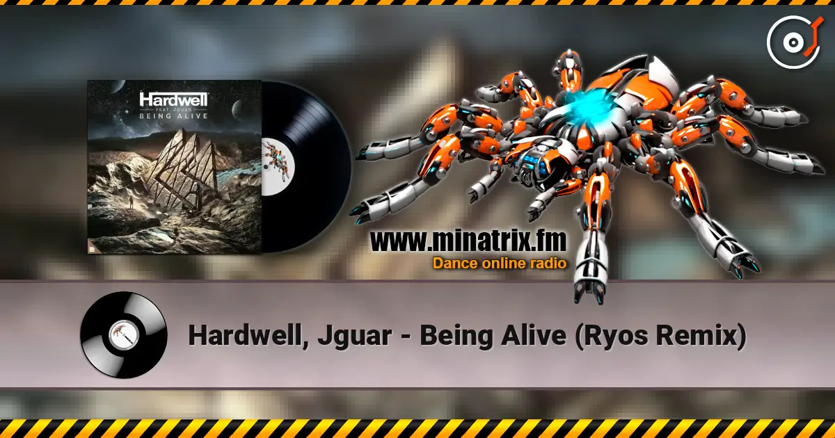 Hardwell, Jguar - Being Alive (Ryos Remix) слушать онлайн в высоком качестве | Minatrix.FM