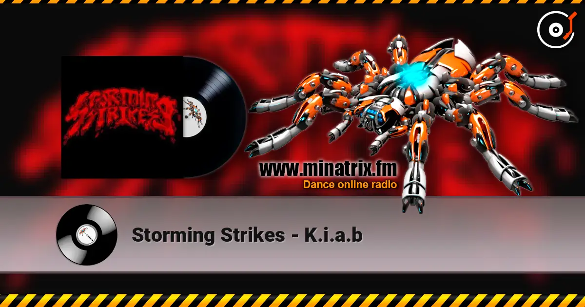 Storming Strikes - K.i.a.b 高品质在线收听 | Minatrix.FM