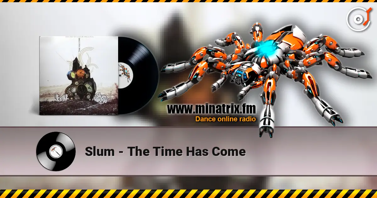 Slum - The Time Has Come слухати онлайн у високій якості | Minatrix.FM