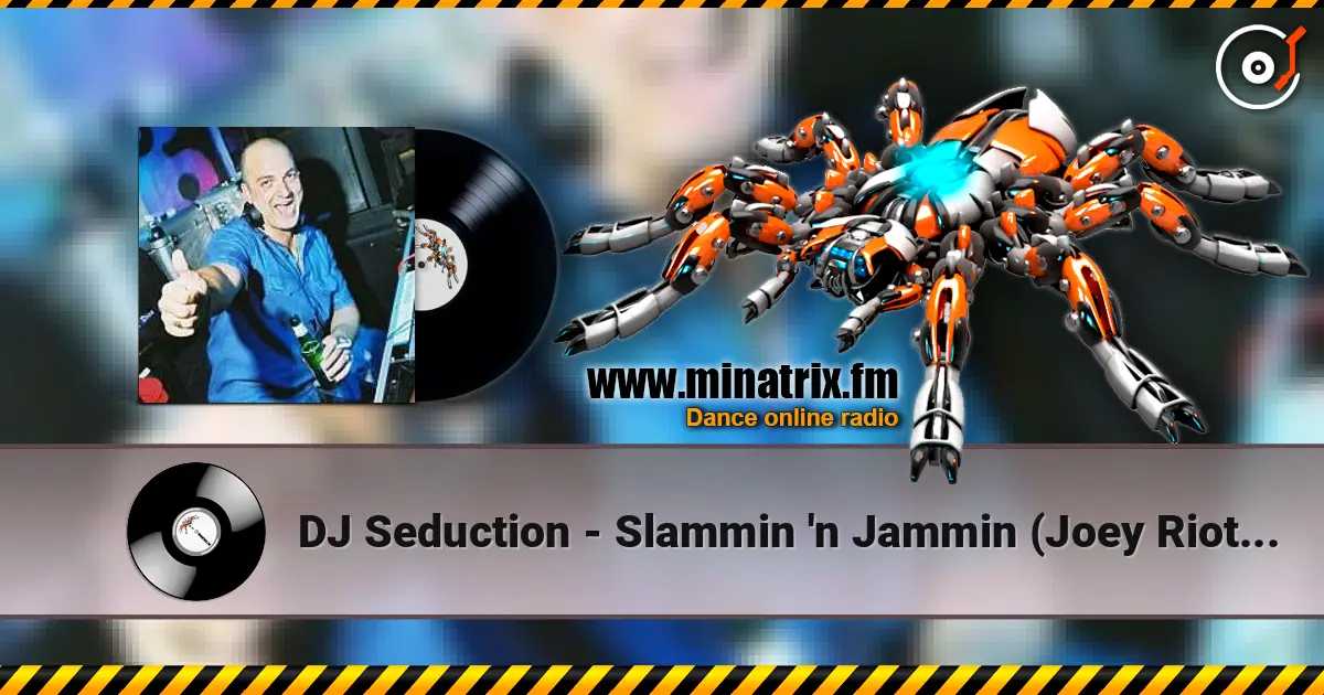 DJ Seduction - Slammin 'n Jammin (Joey Riot Remix) слушать онлайн в высоком качестве | Minatrix.FM