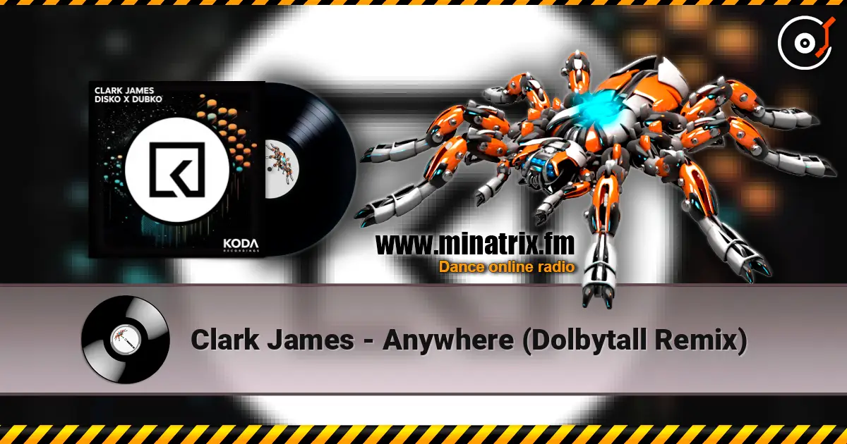 Clark James - Anywhere (Dolbytall Remix) online in hoher Qualität hören | Minatrix.FM