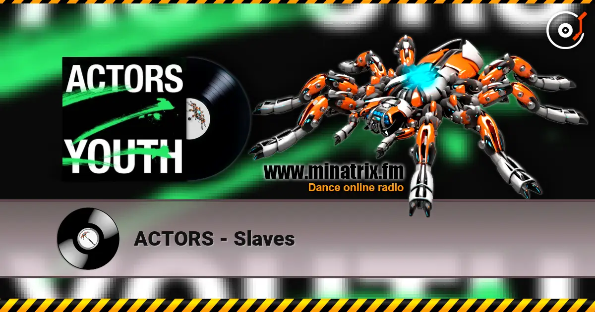 ACTORS - Slaves слушать онлайн в высоком качестве | Minatrix.FM