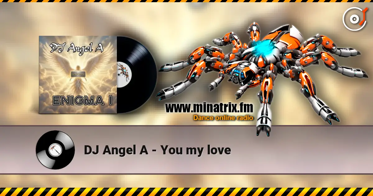 DJ Angel A - You my love слушать онлайн в высоком качестве | Minatrix.FM