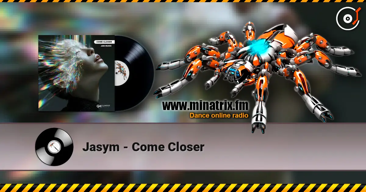 Jasym - Come Closer слушать онлайн в высоком качестве | Minatrix.FM