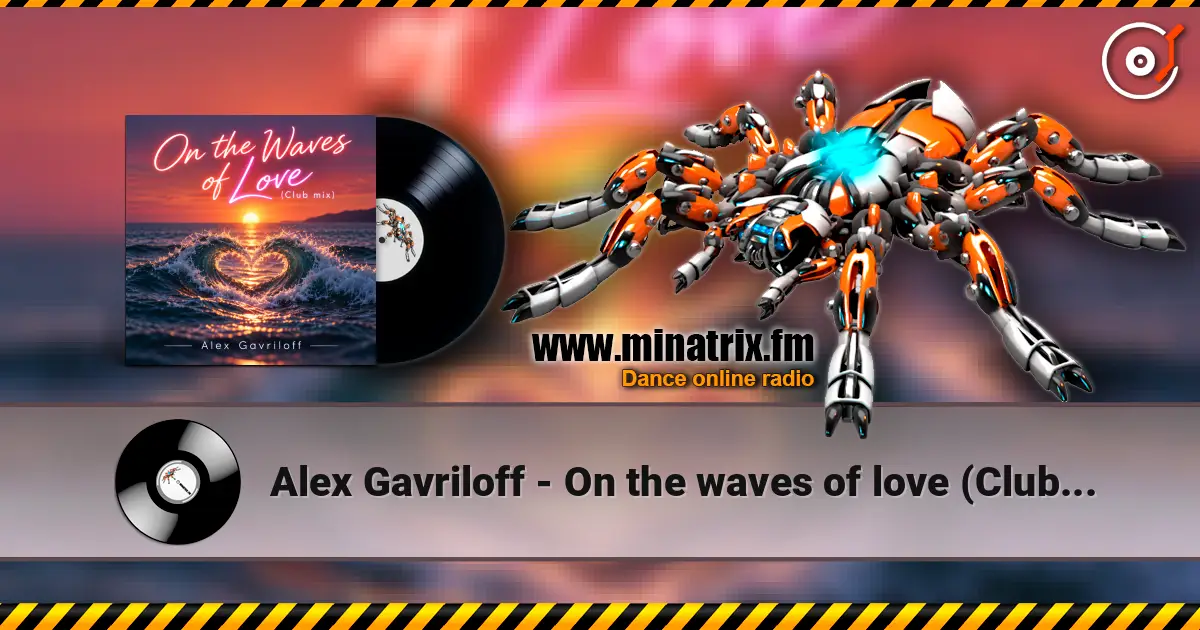 Alex Gavriloff - On the waves of love (Club mix) слушать онлайн в высоком качестве | Minatrix.FM