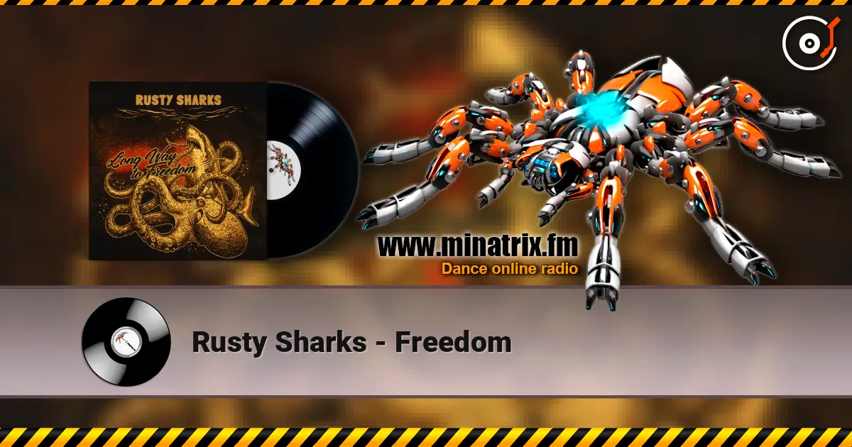 Rusty Sharks - Freedom écouter en ligne en haute qualité | Minatrix.FM