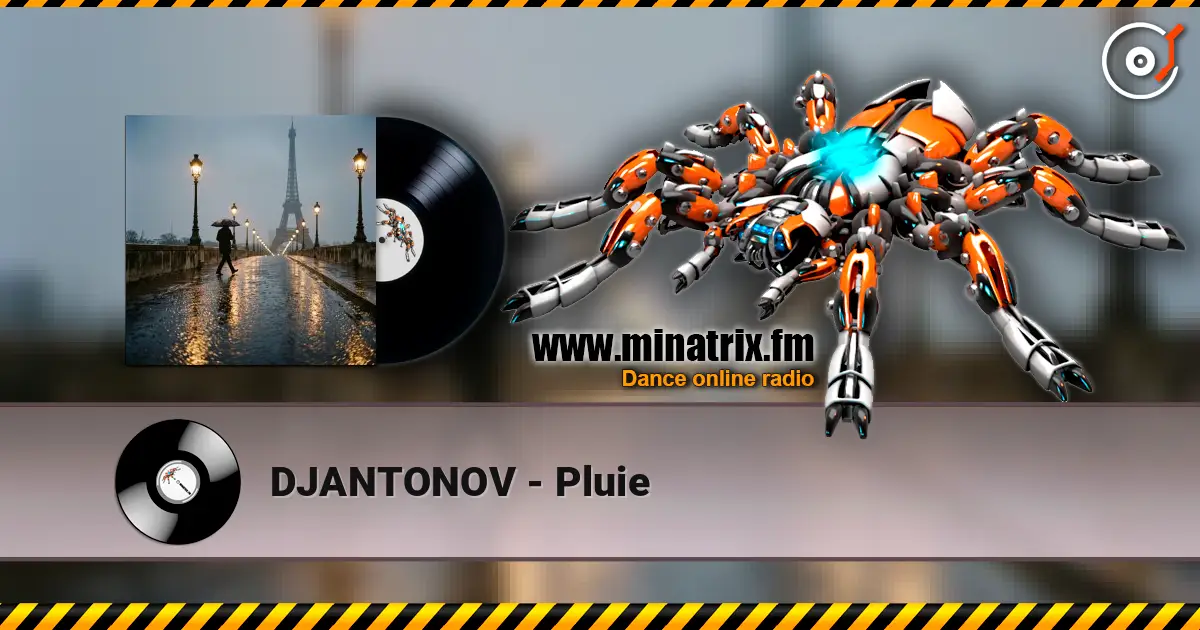DJANTONOV - Pluie écouter en ligne en haute qualité | Minatrix.FM