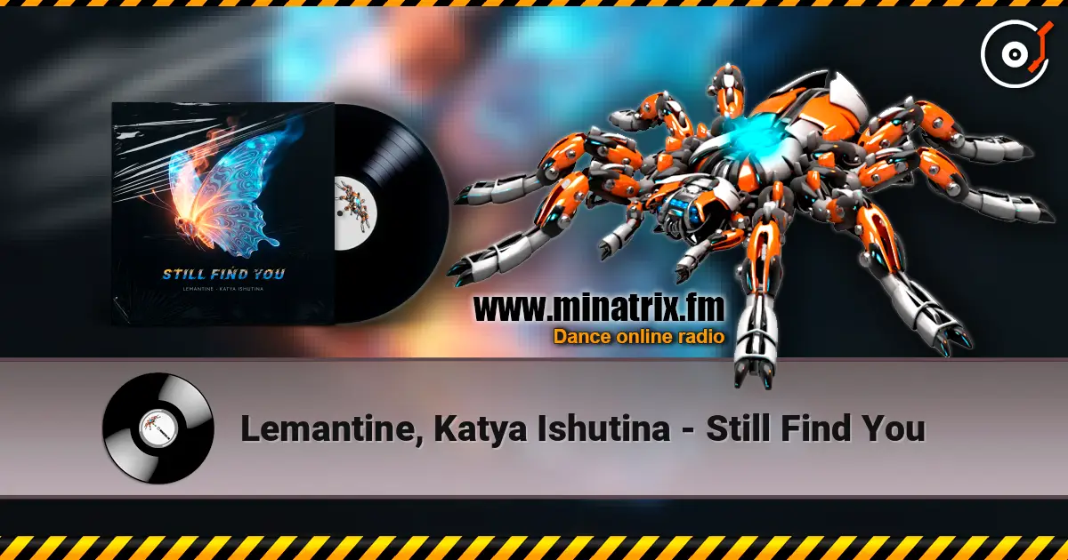 Lemantine, Katya Ishutina - Still Find You listen online in high quality | Minatrix.FM