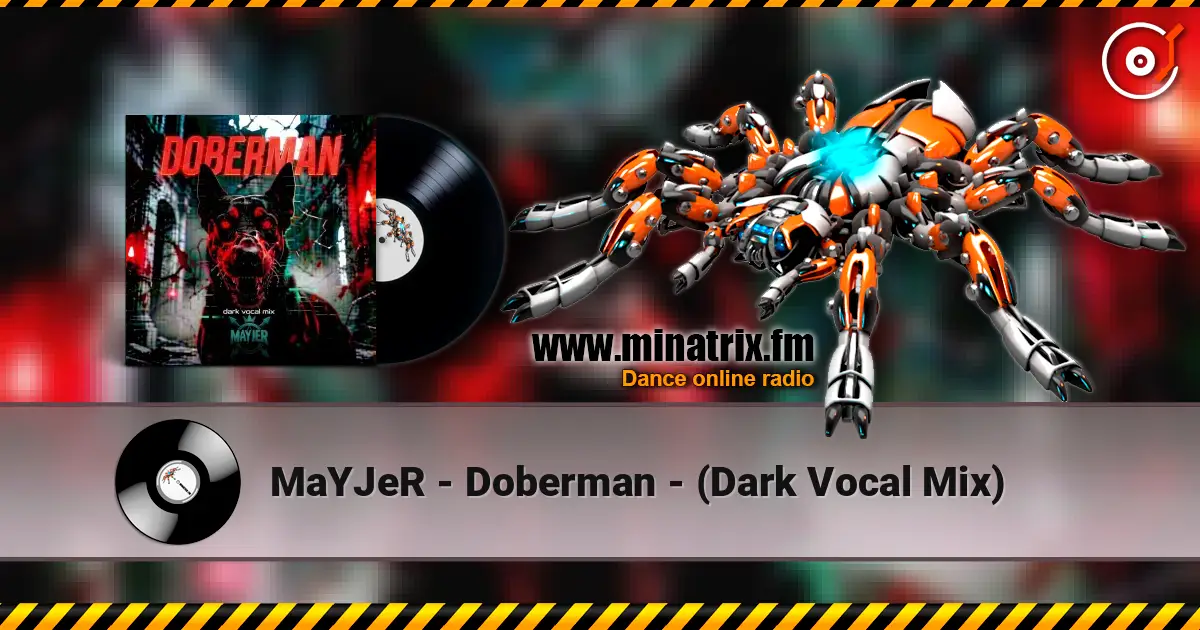 MaYJeR - Doberman - (Dark Vocal Mix) слушать онлайн в высоком качестве | Minatrix.FM