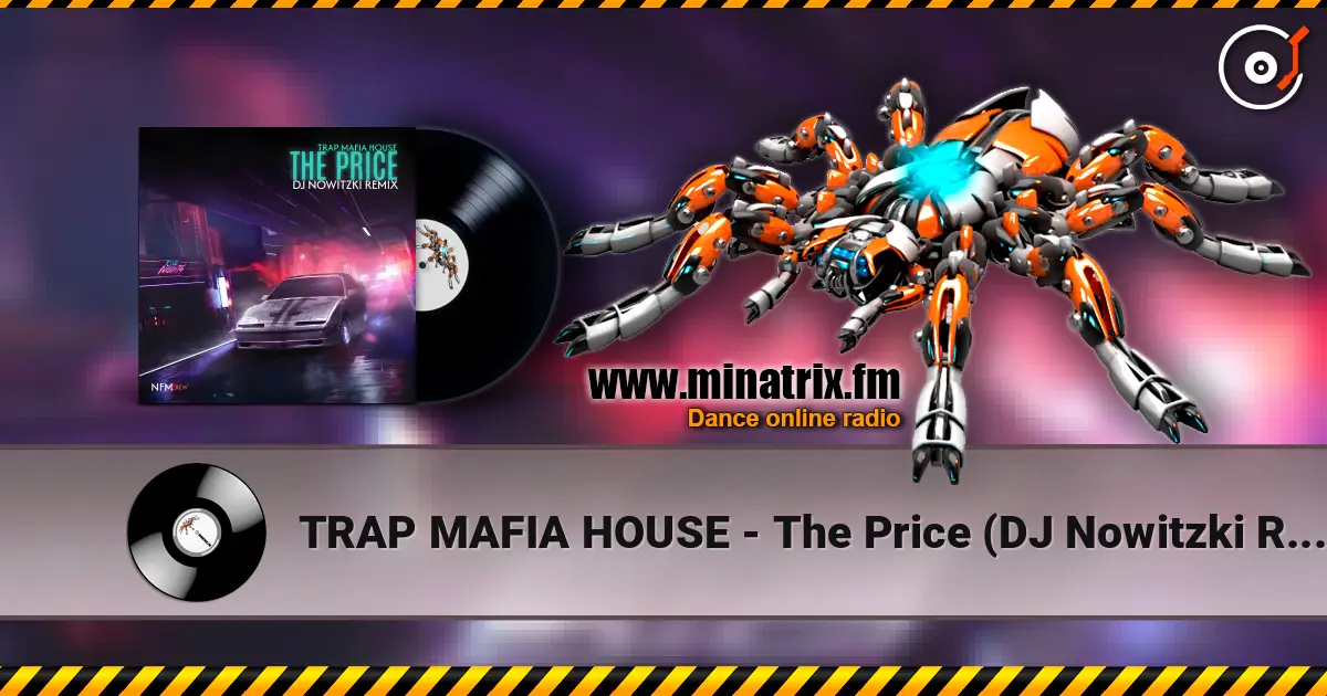 TRAP MAFIA HOUSE - The Price (DJ Nowitzki Remix) escuchar online en alta calidad | Minatrix.FM