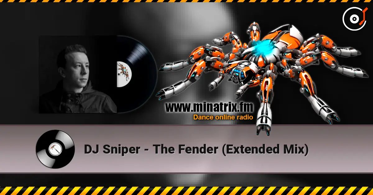 DJ Sniper - The Fender (Extended Mix) слушать онлайн в высоком качестве | Minatrix.FM