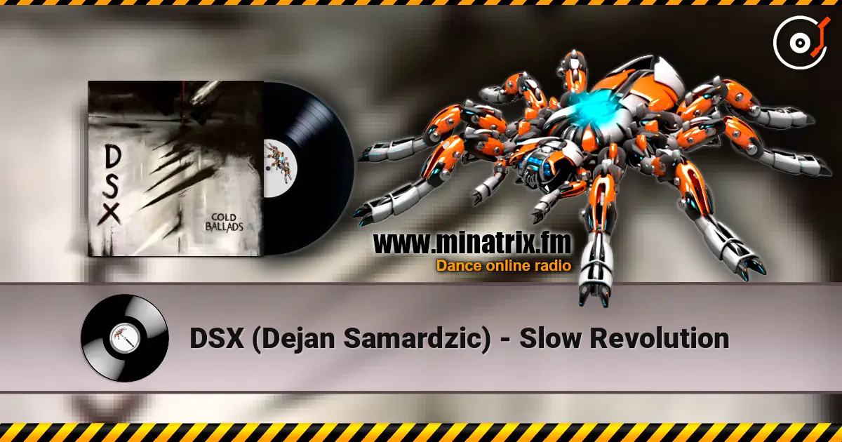 DSX (Dejan Samardzic) - Slow Revolution слушать онлайн в высоком качестве | Minatrix.FM