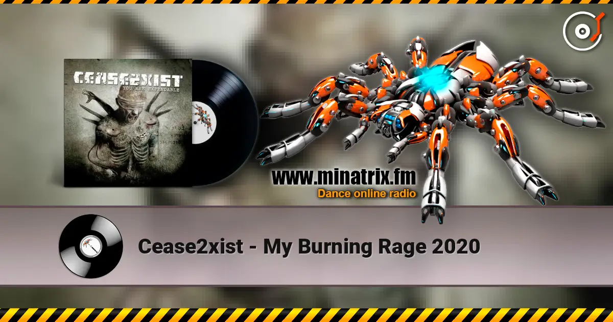 Cease2xist - My Burning Rage 2020 listen online in high quality | Minatrix.FM