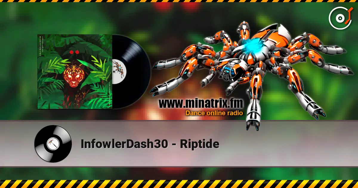 InfowlerDash30 - Riptide écouter en ligne en haute qualité | Minatrix.FM