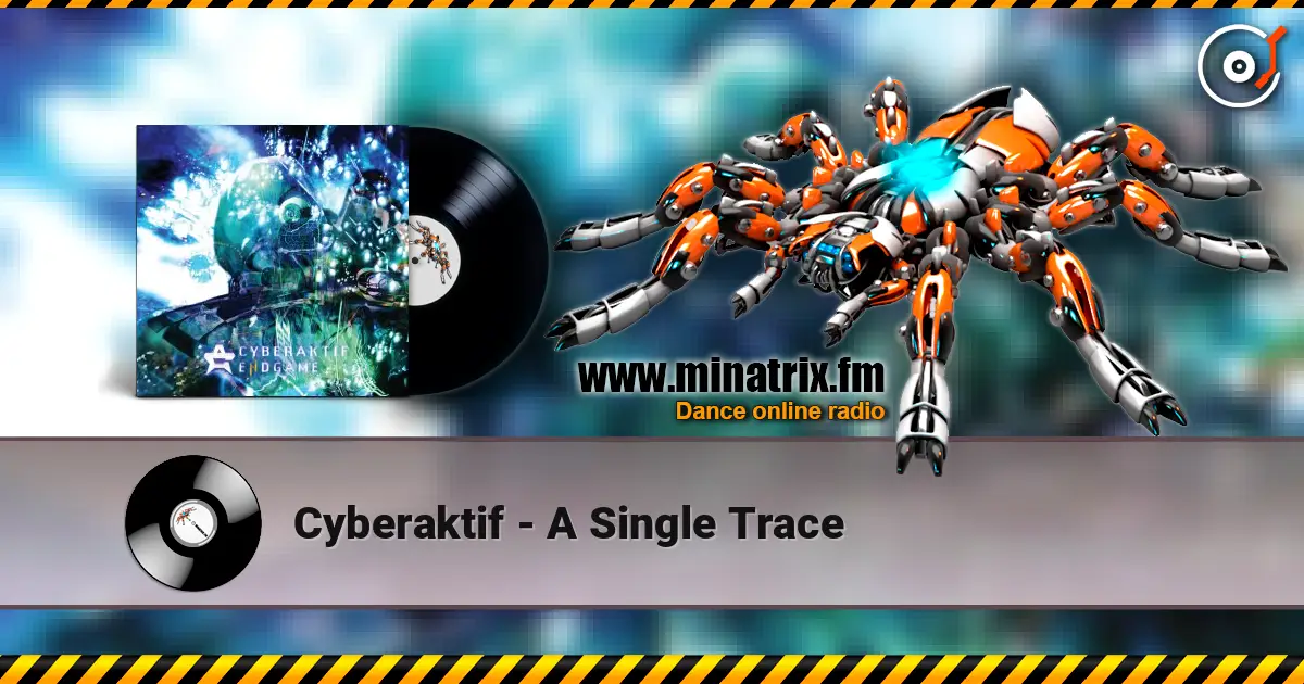 Cyberaktif - A Single Trace слушать онлайн в высоком качестве | Minatrix.FM