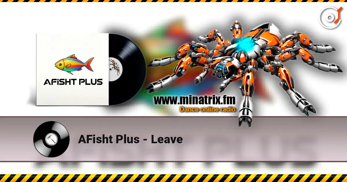 AFisht Plus - Leave escuchar online en alta calidad | Minatrix.FM
