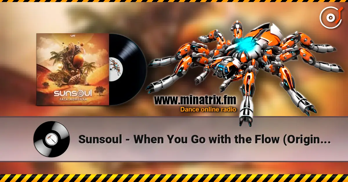Sunsoul - When You Go with the Flow (Original Mix) listen online in high quality | Minatrix.FM