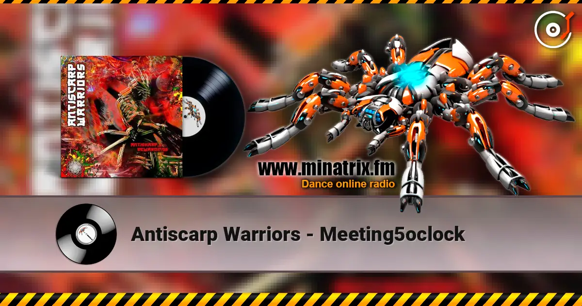 Antiscarp Warriors - Meeting5oclock escuchar online en alta calidad | Minatrix.FM