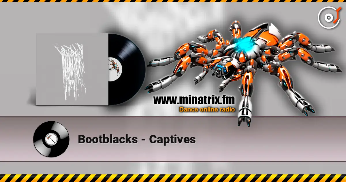 Bootblacks - Captives 高品质在线收听 | Minatrix.FM
