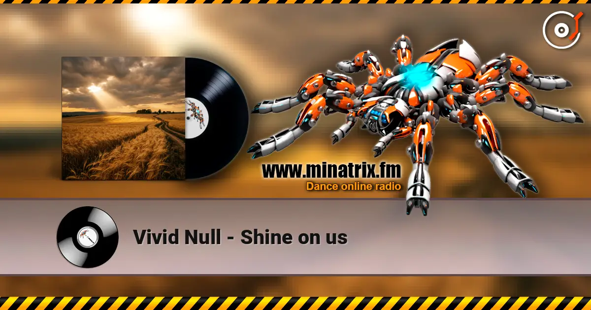Vivid Null - Shine on us 高品质在线收听 | Minatrix.FM