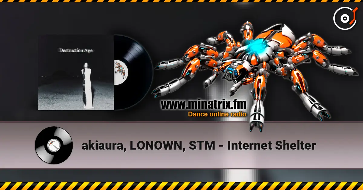akiaura, LONOWN, STM - Internet Shelter listen online in high quality | Minatrix.FM