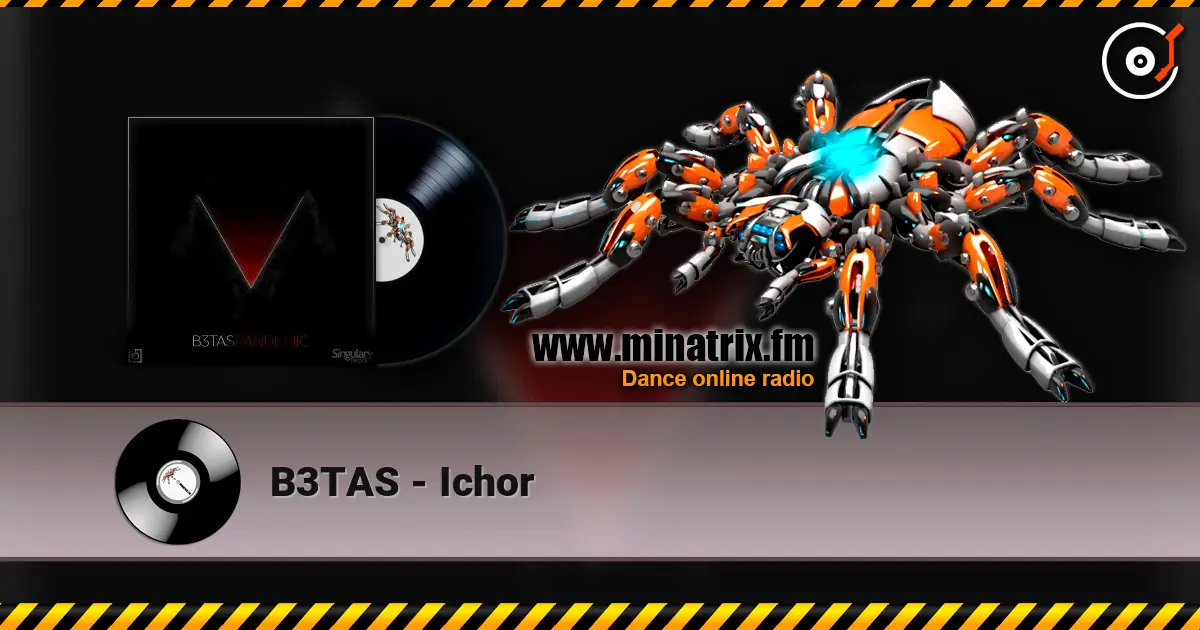 B3TAS - Ichor слушать онлайн в высоком качестве | Minatrix.FM