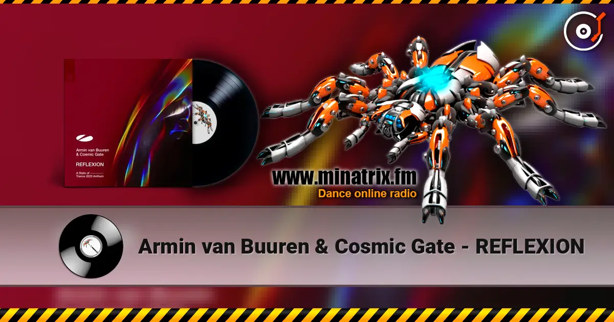 Armin van Buuren & Cosmic Gate - REFLEXION online in hoher Qualität hören | Minatrix.FM